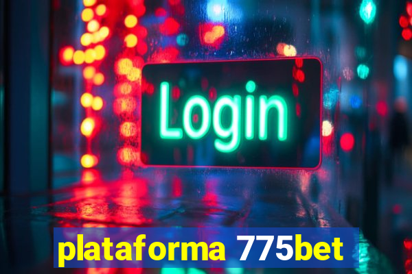 plataforma 775bet